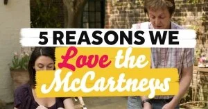 5 Reasons We Love The McCartneys