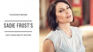 Sadie Frost’s Beauty Secrets