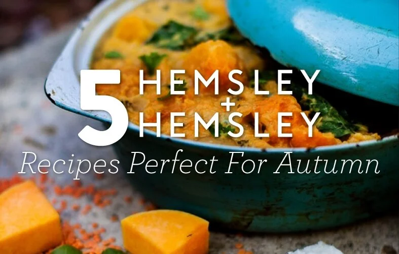5 Hemsley + Hemsley Recipes Perfect For Autumn
